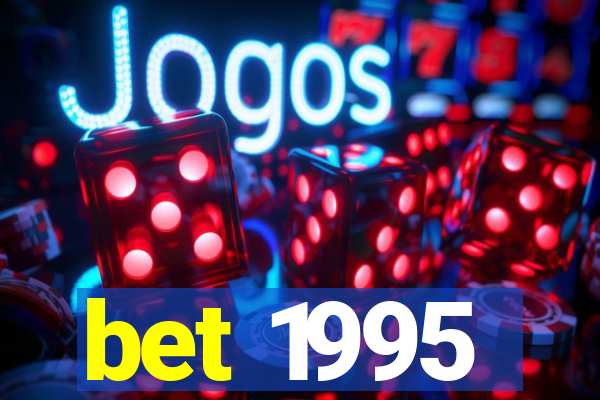 bet 1995